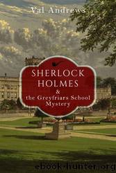 Sherlock Holmes and the Greyfriars School Mystery by Val Andrews