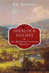 Sherlock Holmes and the Hilldrop Crescent Mystery by Val Andrews