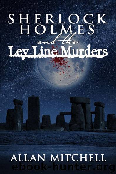 Sherlock Holmes and the Ley Line Murders by Allan Mitchell