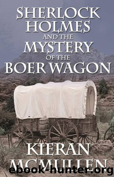 Sherlock Holmes and the Mystery of the Boer Wagon by Kieran McMullen