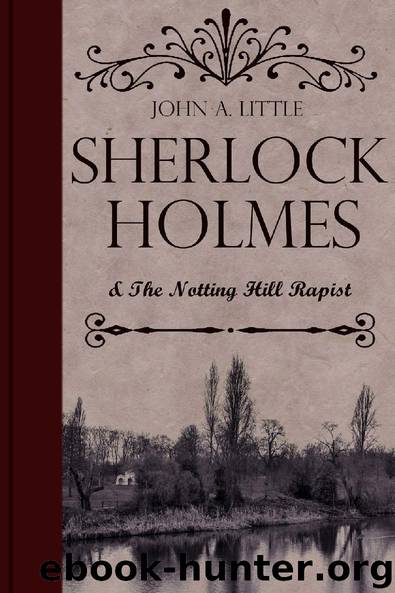 Sherlock Holmes and the Notting Hill Rapist by John A. Little