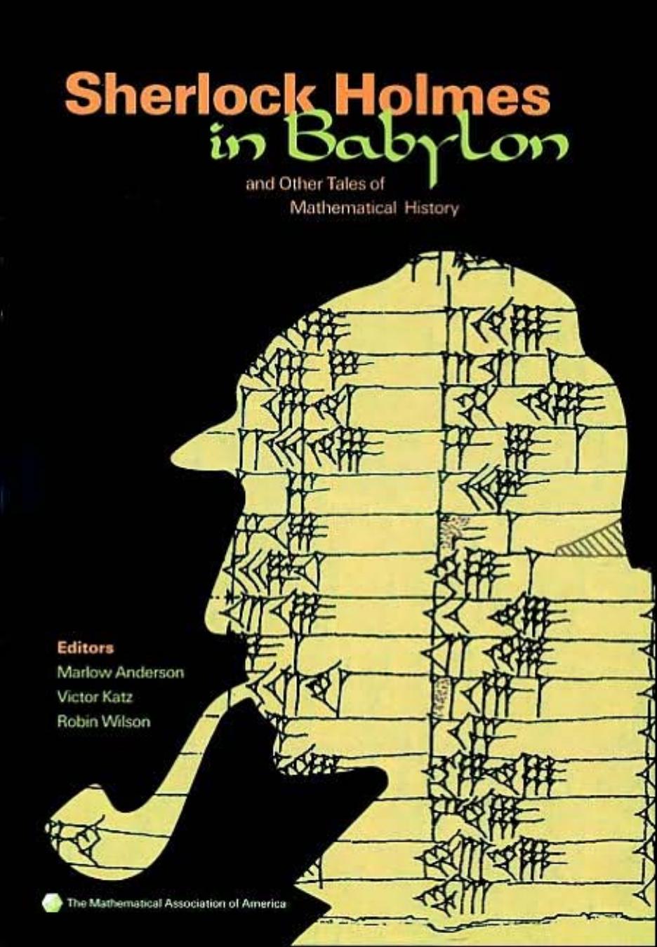 Sherlock Holmes in Babylon and Other Tales of Mathematical History (Spectrum) by Victor Katz Robin Wilson