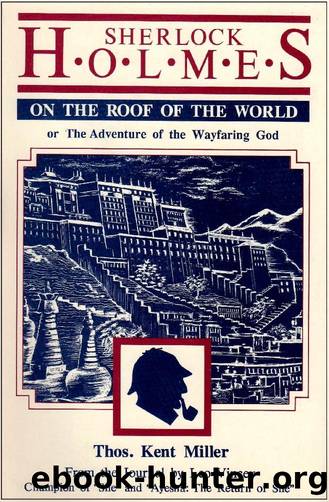 Sherlock Holmes in the Great Detective on the Roof of the World by Thomas Kent Miller