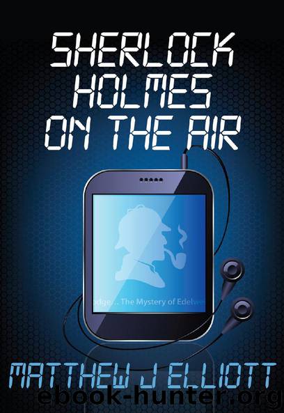 Sherlock Holmes on the Air by Matthew J Elliott