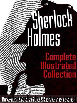 Sherlock Holmes: Complete Illustrated Novels by Arthur Conan Doyle