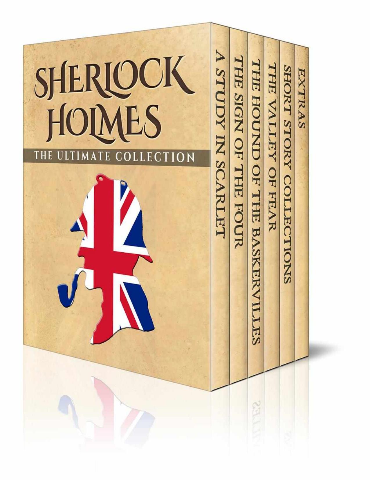 Sherlock Holmes: The Ultimate Collection by Arthur Conan Doyle