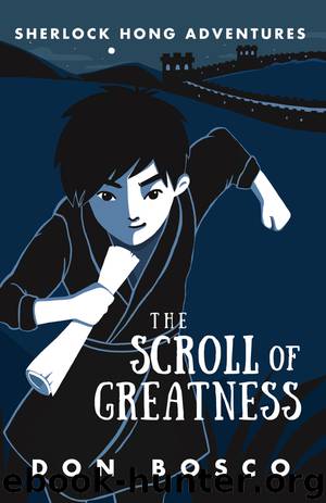 Sherlock Hong: The Scroll of Greatness by Don Bosco