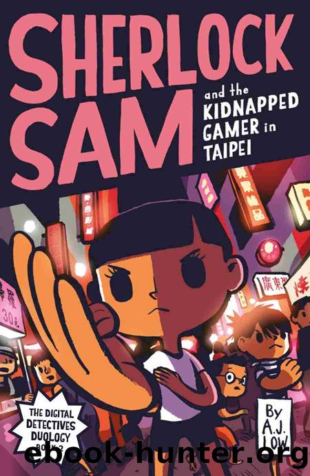 Sherlock Sam and the Kidnapped Gamer in Taipei by A.J. Low