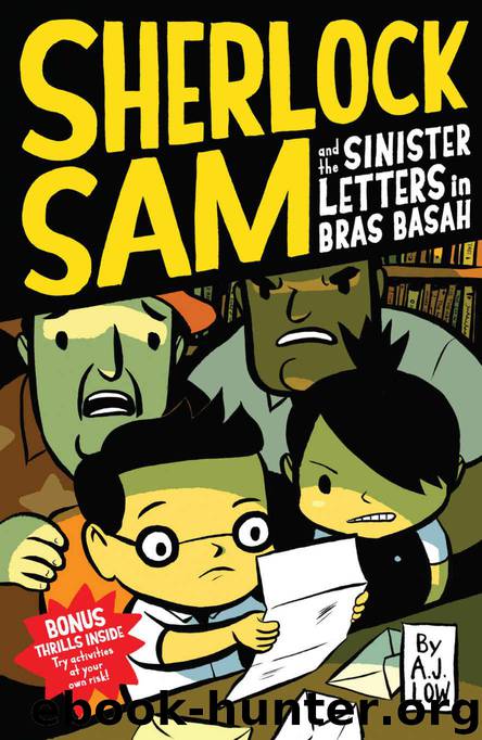 Sherlock Sam and the Sinister Letters in Bras Basah by A.J. Low