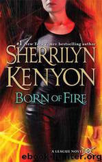 Sherrilyn Kenyon - 02 Born of Fire by Sherrilyn Kenyon