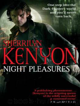 Sherrilyn Kenyon - 02 Night Pleasures by Sherrilyn Kenyon