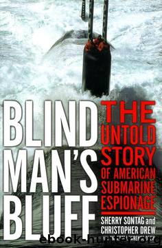 Sherry Sontag;Christopher Drew by Blind Man's Bluff: The Untold Story Of American Submarine Espionage