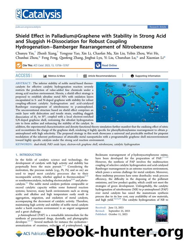 Shield Effect in Palladium@Graphene with Stability in Strong Acid and Sluggish H-Dissociation for Robust Coupling HydrogenationâBamberger Rearrangement of Nitrobenzene by unknow