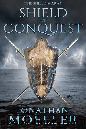Shield of Conquest by Jonathan Moeller