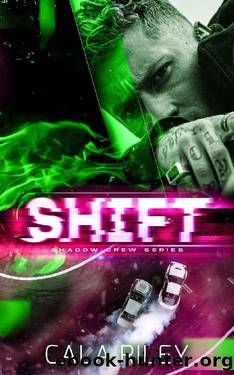 Shift (Shadow Crew Series Book 3) by Cala Riley