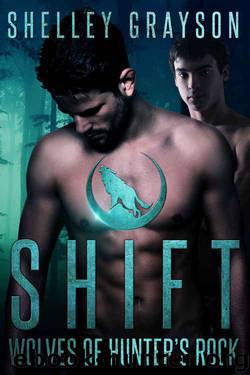 Shift (Wolves of Hunter's Rock Book 1) by Shelley Grayson