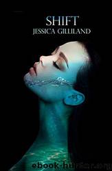 Shift by Jessica Gilliland