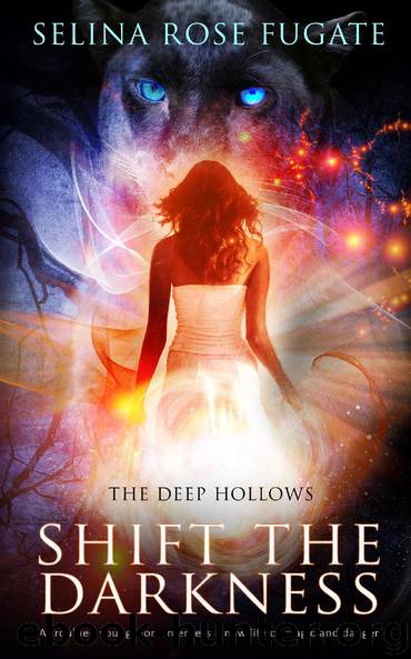 Shift the Darkness by Selina Rose Fugate