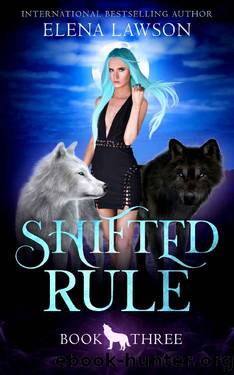 Shifted Rule (The Wolves of Forest Grove Book 3) by Elena Lawson
