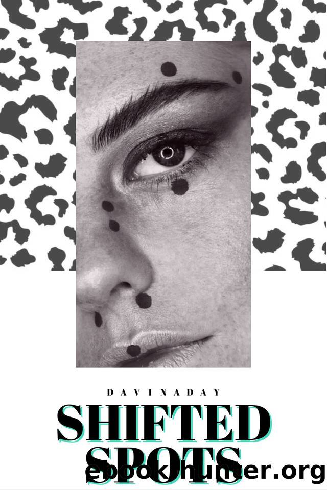 Shifted Spots: A Stand Alone Reverse Harem Shifter Romance by Day Davina