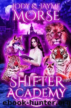 Shifter Academy Year One by Jody Morse & Jayme Morse