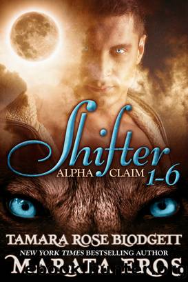 Shifter Alpha Claim Boxed Set (Volumes 1-6) by Tamara Rose Blodgett