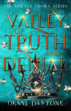 Shifter Crown: Valley of Truth and Denial (The Shifter Crown Series Book 1) by Desni Dantone