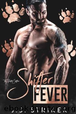 Shifter Fever (The Hunted Shifters Book 8) by J. S. Striker