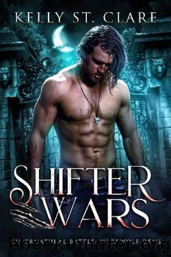 Shifter Wars: Supernatural Battle (Werewolf Dens Book 1) by Kelly St. Clare