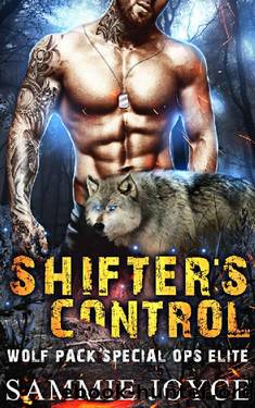 Shifter's Control (Wolf Pack Special Ops Elite Book 2) by Sammie Joyce