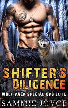 Shifter's Diligence (Wolf Pack Special Ops Elite Book 6) by Sammie Joyce