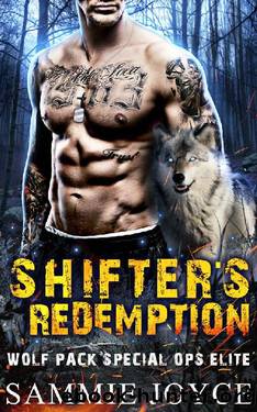 Shifter's Redemption (Wolf Pack Special Ops Elite Book 4) by Sammie Joyce
