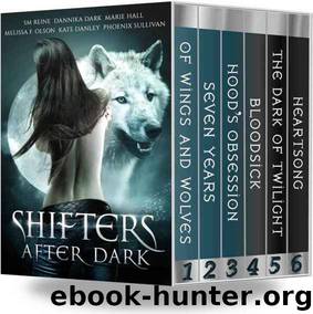 Shifters After Dark Box Set: (6-Book Bundle) by SM Reine & Dannika Dark & Marie Hall & Melissa F. Olson & Kate Danley & Phoenix Sullivan