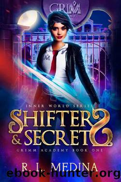 Shifters and Secrets: GRIMM Academy Book 1 by R. L. Medina