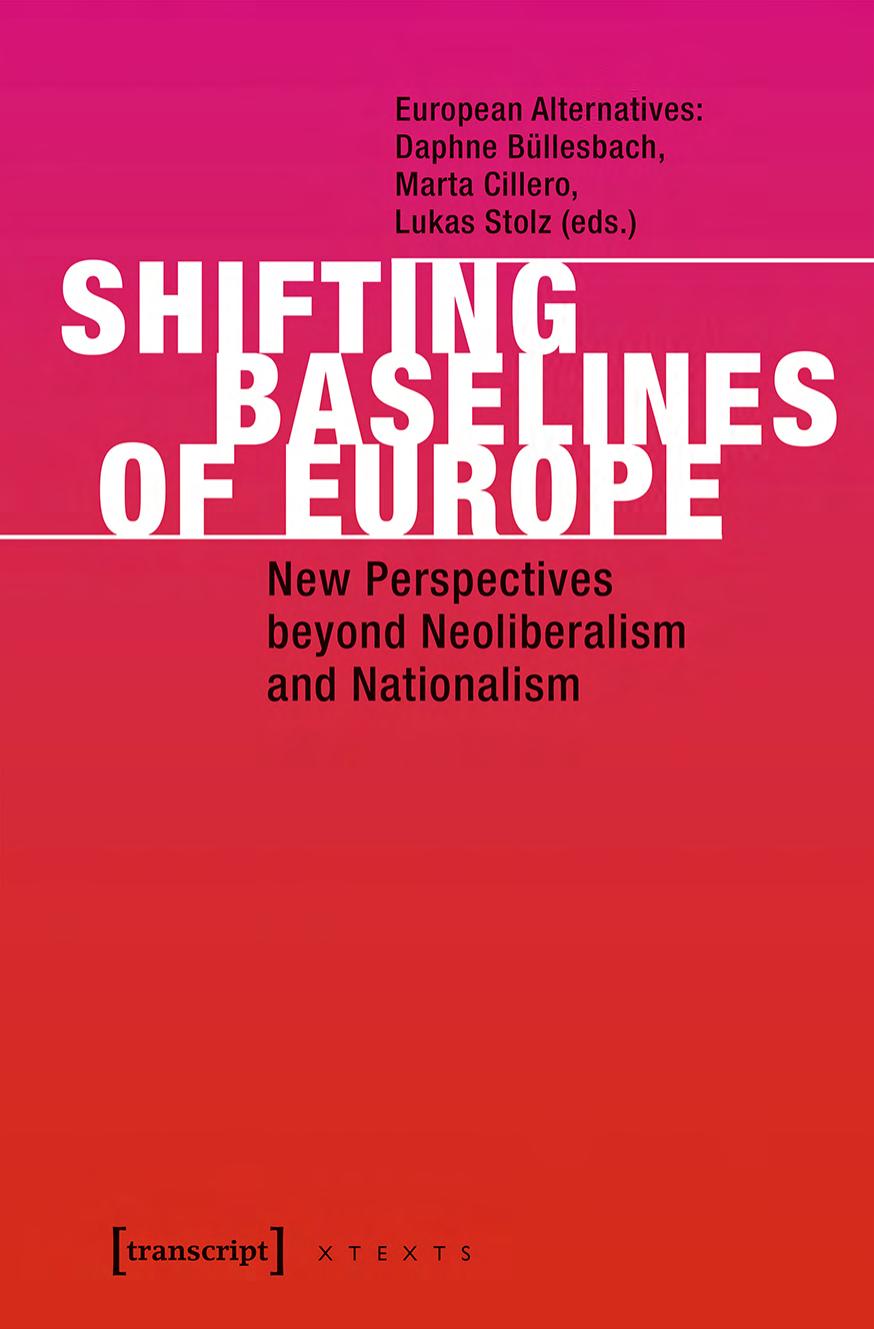 Shifting Baselines of Europe: New Perspectives beyond Neoliberalism and Nationalism by Daphne Büllesbach Marta Cillero Lukas Stolz (eds.)