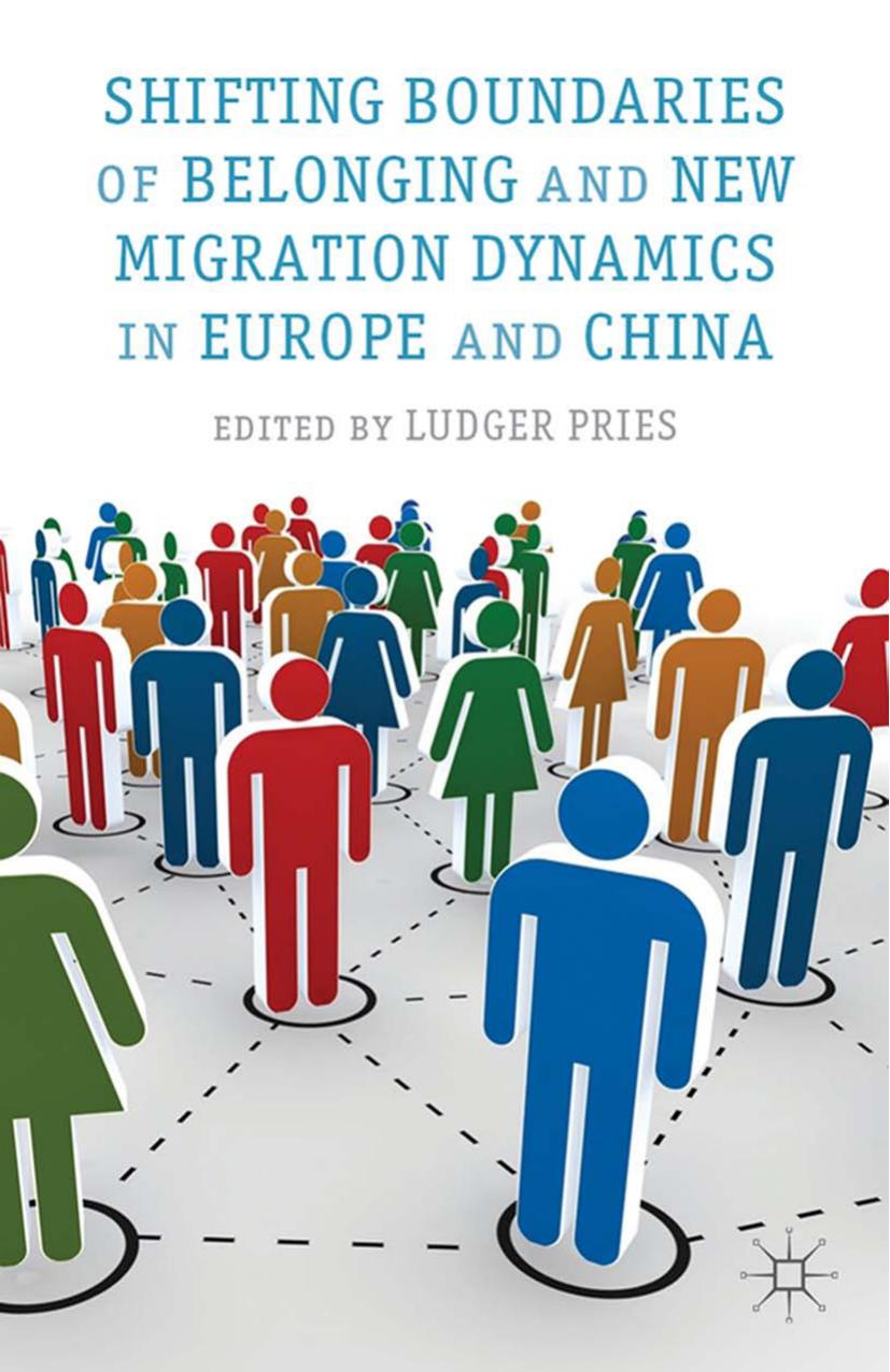 Shifting Boundaries of Belonging and New Migration Dynamics in Europe and China by Unknow