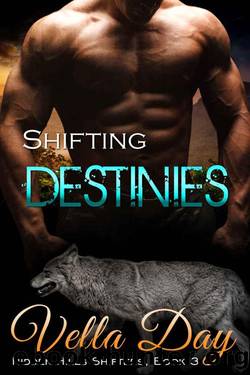 Shifting Destinies: A Paranormal Interracial Story (HIdden Hills Shifters Book 3) by Day Vella