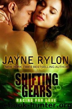 Shifting Gears (Racing For Love) by Jayne Rylon