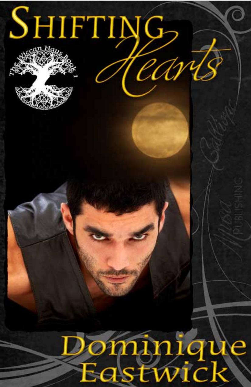 Shifting Hearts (The Wiccan Haus Book 1) by Dominique Eastwick