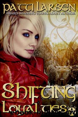 Shifting Loyalties by Patti Larsen