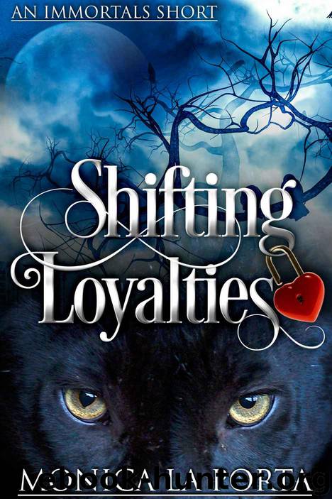 Shifting Loyalties: an Immortals Short (The Immortals Book 13) by Monica La Porta