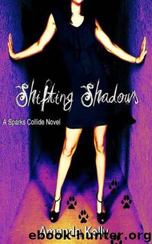 Shifting Shadows (Sparks Collide Trilogy) by Kelly Amanda