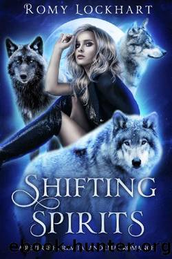 Shifting Spirits: A Fated Mates Reverse Harem Paranormal Romance by Romy Lockhart & Hybrid Shifters