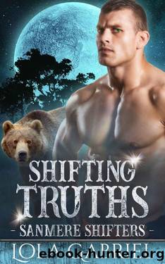 Shifting Truths (Sanmere Shifters Book 4) by Lola Gabriel