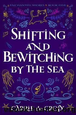Shifting and Bewitching by the Sea: A Romantic Witch Cozy Mystery by Carrie de Croix