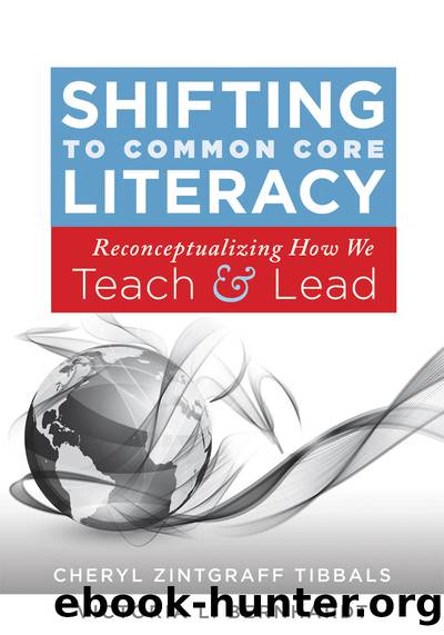 Shifting to Common Core Literacy by Tibbals Cheryl Zintgraff;Bernhardt Victoria L.;