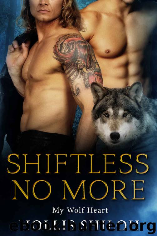Shiftless No More (My Wolf Heart Book 2) by Hollis Shiloh