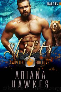 Shiftr: Swipe Left for Love (Dalton): BBW Bear Shifter Romance (Hope Valley BBW Dating App Romance Book 15) by Ariana Hawkes