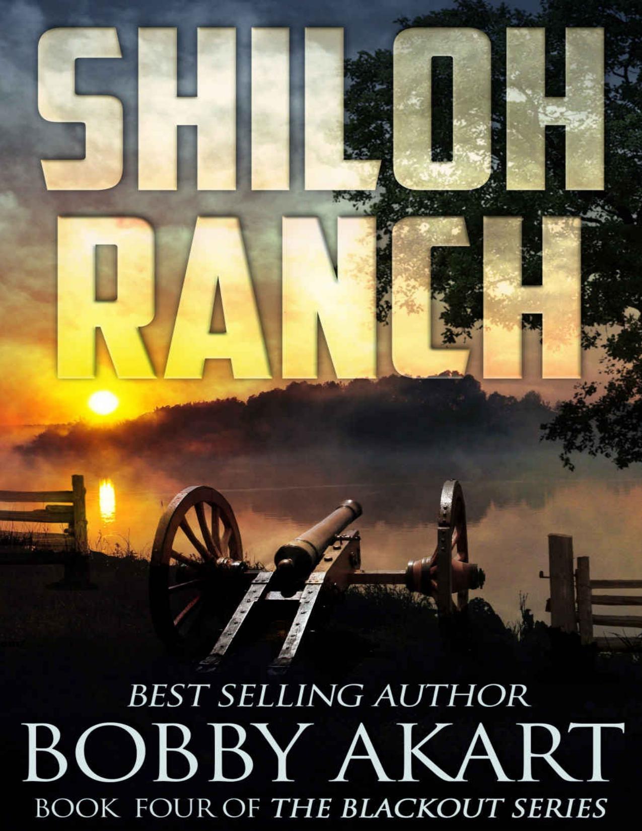 Shiloh Ranch: A Post Apocalyptic EMP Survival Fiction Series (The Blackout Series Book 4) by Bobby Akart