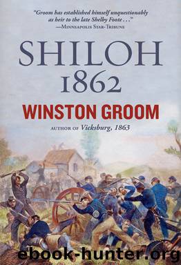 Shiloh, 1862 by Winston Groom